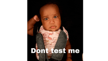 Dont Dont Test Me GIF - Dont Dont Test Me Bitch What GIFs