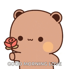a cartoon teddy bear is holding a rose in its hand and saying `` good morning love '' .