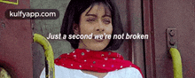 Just A Second We'Re Not Broken.Gif GIF - Just A Second We'Re Not Broken Kkhh Rahul X-anjali GIFs