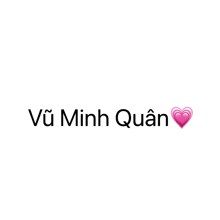 a white background with the name vu minh quan and a heart