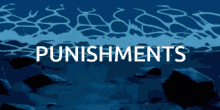 a blue background with punishments written in white letters