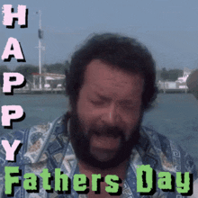 a picture of a man with a beard and the words happy fathers day