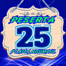 a sign that says peserta 25 on it