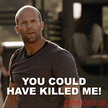 You Could Have Killed Me Lee Christmas GIF - You Could Have Killed Me Lee Christmas Jason Statham GIFs