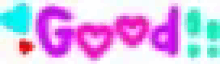 a blurred image of the word good with a heart .