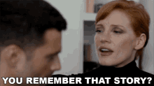 You Remember That Story Jessica Chastain GIF - You Remember That Story Jessica Chastain Mace GIFs