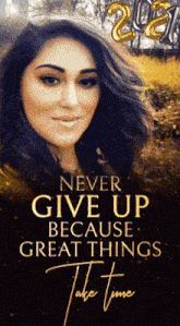 Never Give Up Because Great Things GIF - Never Give Up Because Great Things Take Time GIFs