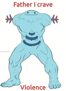 a cartoon of a frog with the words father i crave violence written below it