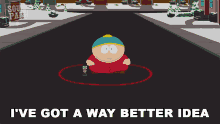 Ive Got A Way Better Idea Cartman GIF - Ive Got A Way Better Idea Cartman South Park GIFs