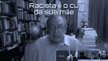 Racista Olavo De Carvalho GIF - Racista Olavo De Carvalho GIFs