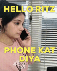 Ritzneverlisten Hello Ritz GIF - Ritzneverlisten Hello Ritz Phone Kat Diya GIFs