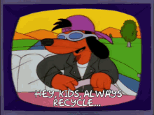 Hey Kids Always Recycle GIF - Hey Kids Always Recycle To The Extreme GIFs