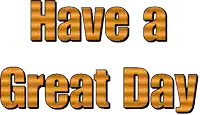 a sign that says have a great day