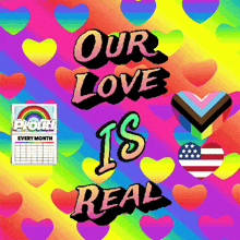 a poster that says our love is real with hearts in the background