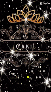 a black background with a gold crown and the words cakil on it