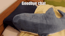 Goodbye Chat Blahaj GIF - Goodbye Chat Blahaj Plush GIFs