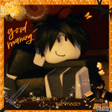 a picture of a boy with the words good morning believe in the magic written on it