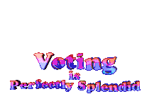 Voting Is Splendid Voting Is Perfectly Splendid Sticker