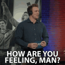 How Are You Feeling Man Dave Olson GIF - How Are You Feeling Man Dave Olson Smite Challenger Circuit Qualifiers GIFs