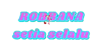 robbana setia selalu is written in pink and blue letters