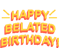 Happy Belated Birthday Funny GIFs | Tenor
