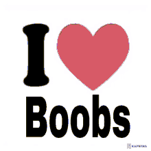 I Love Boobs GIF - I Love Boobs GIFs