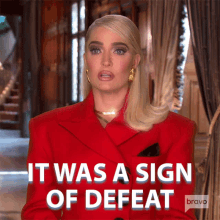 it was a sign of defeat real housewives of beverly hills sign of a loser sign of being defeated sign of being unsuccessful