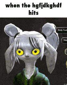 a screenshot of a video game character with the words " when the hgfjdkghdf hits " at the top