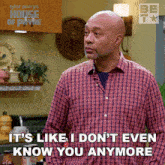 It'S Like I Don'T Even Know You Anymore Floyd GIF - It'S Like I Don'T Even Know You Anymore Floyd House Of Payne GIFs