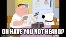 a cartoon of a man reading a newspaper next to a dog with the caption " oh have you not heard "