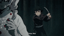 a person holding a sword with the words " take this " on the bottom