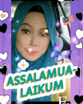 a woman wearing a blue hijab is surrounded by hearts and butterflies and says assalamua laikum