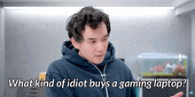 Dave2d What Kind Of An Idiot GIF - Dave2d What Kind Of An Idiot Gaming Laptop GIFs