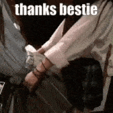 a group of people holding hands with the words thanks bestie written on the bottom