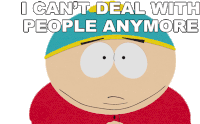 I Cant Deal With People Anymore Eric Cartman Sticker - I Cant Deal With People Anymore Eric Cartman South Park Stickers