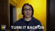Turn It Back On Turn It On GIF - Turn It Back On Turn It On Switch On GIFs