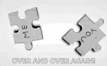 a couple of puzzle pieces that say `` me and you '' .
