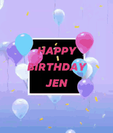 Happy Birthday Happy Birthday Jen GIF - Happy Birthday Happy Birthday Jen Jen Name GIFs