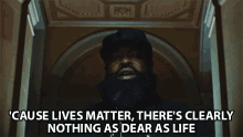 Lives Matter Nothing As Dear As Life GIF - Lives Matter Nothing As Dear As Life Sacred GIFs