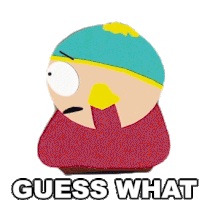 Guess What Eric Cartman Sticker - Guess What Eric Cartman South Park Stickers