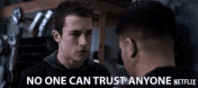 no one can trust anyone clay jensen dylan minnette 13reasons why no trust