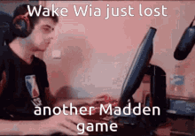Wake Wia Just Lost GIF - Wake Wia Just Lost Madden GIFs