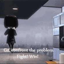 go confront problem fight win