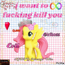 a picture of a pony with the words i want to fucking kill you on it