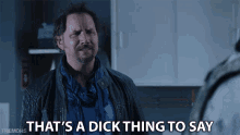 Thats A Dick Thing To Say Jamie Kennedy GIF - Thats A Dick Thing To Say Jamie Kennedy Travis Welker GIFs