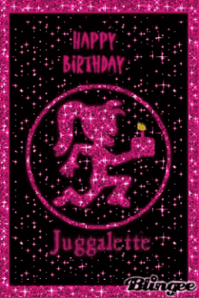 Happy Birthday Juggalette GIF - Happy Birthday Juggalette GIFs