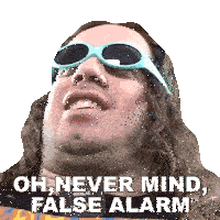 Oh Never Mind False Alarm Bradley Hall Sticker - Oh Never Mind False Alarm Bradley Hall No Need To Panic Stickers