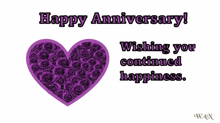 a purple heart with the words happy anniversary wishing you continued happiness below it