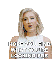 Hope You Find What Youre Looking For Maddie And Tae Sticker - Hope You Find What Youre Looking For Maddie And Tae Watching Love Leave Song Stickers