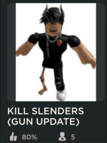 a picture of a roblox character that says kill slender